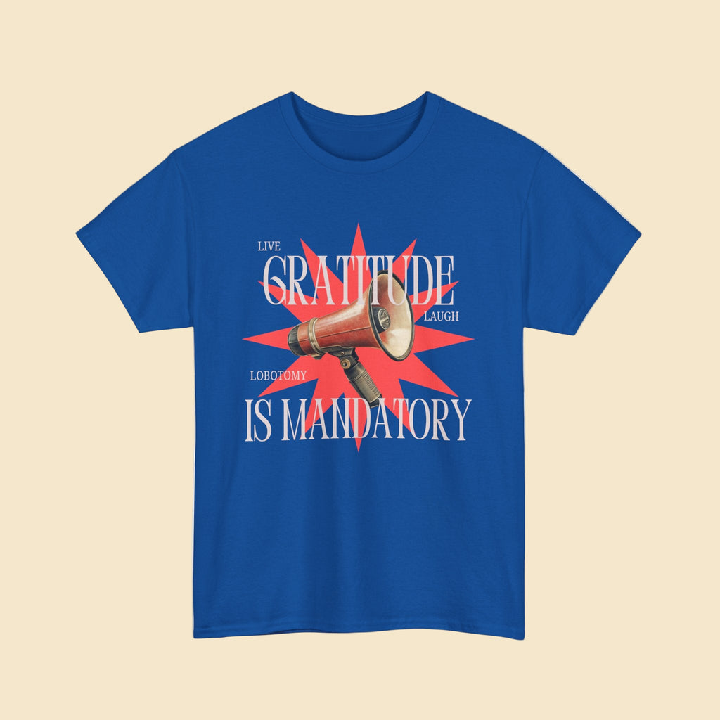 Satirical Dystopian Retro Tee Live laugh lobotomy Gratitude is Mandatory