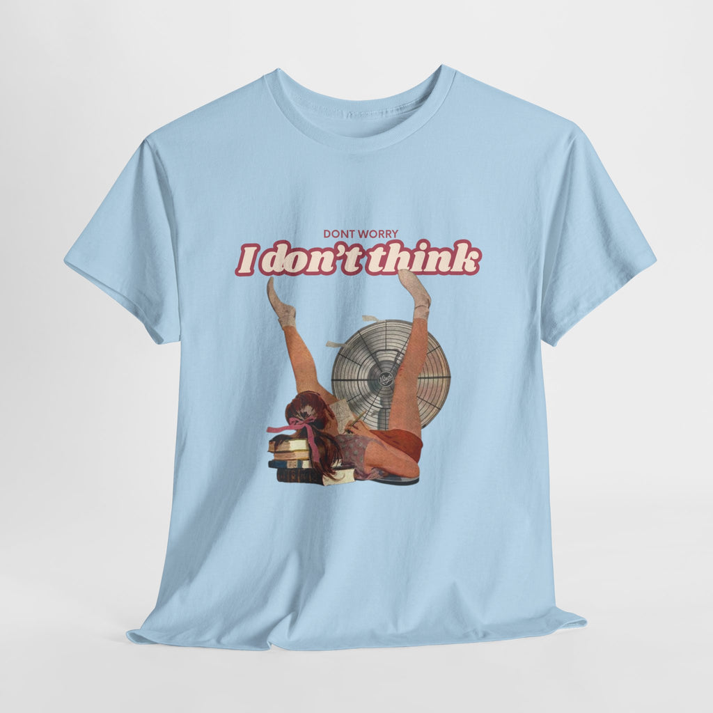Satirical Feminist, Ironic Retro Tee, "Don't Worry I Don't Think"