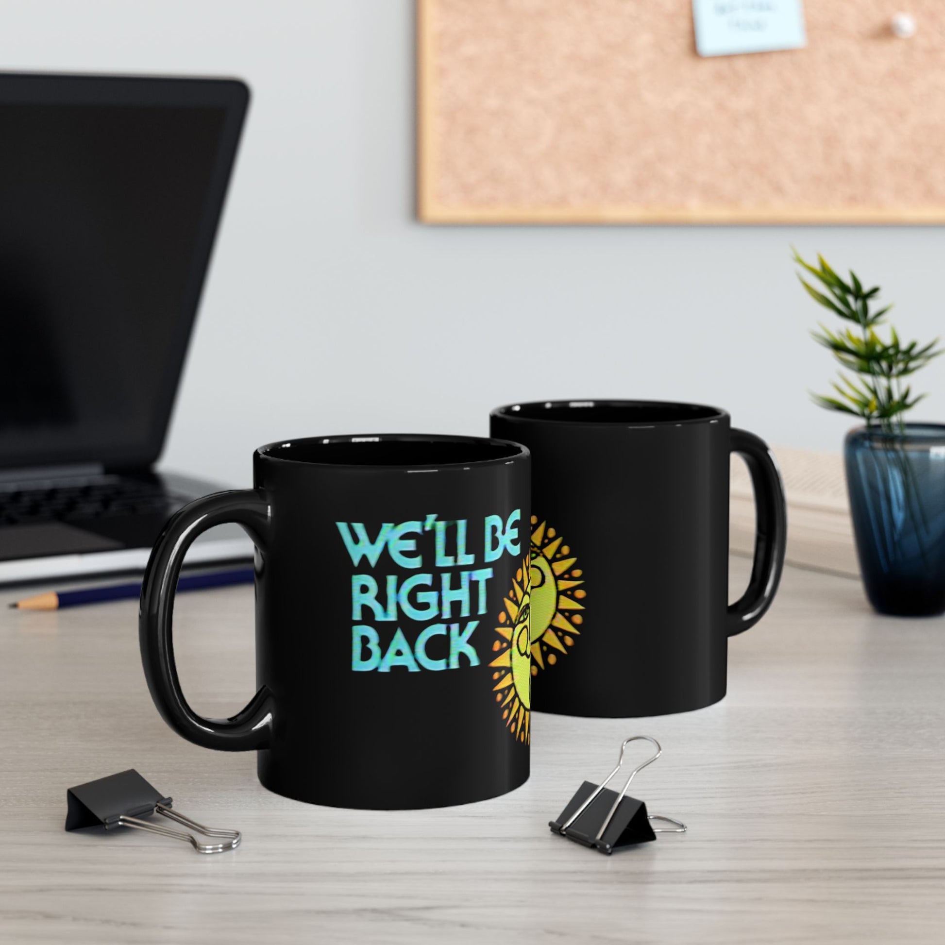 Mug - We'll Be Right Back: 90s Nostalgic Satire Retro Coffee Mug