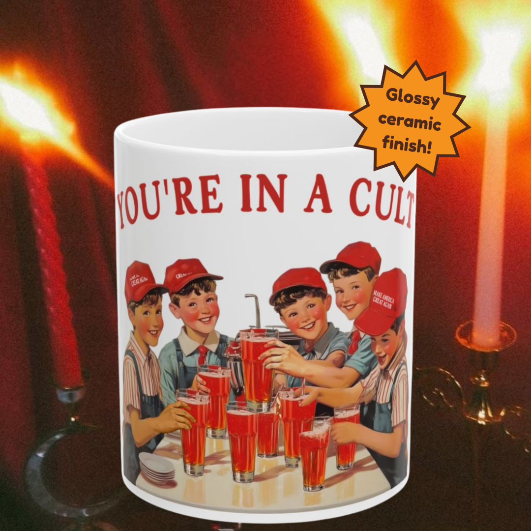 Mug with vintage-style graphic of children drinking red juice and text 'YOU'RE IN A CULT' on a dark background.