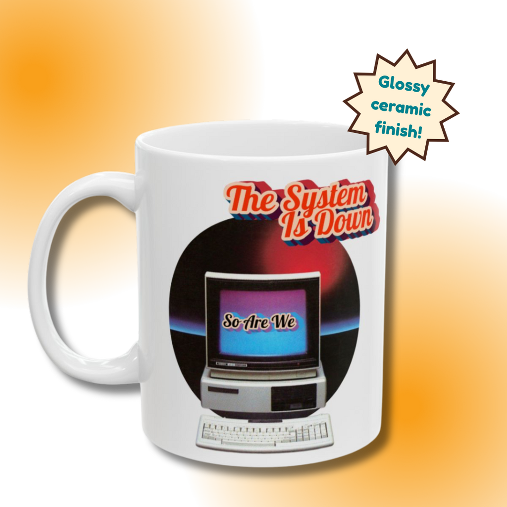 Retro Themed Ceramic Mug | System Is Down:  Vintage Style Drinkware