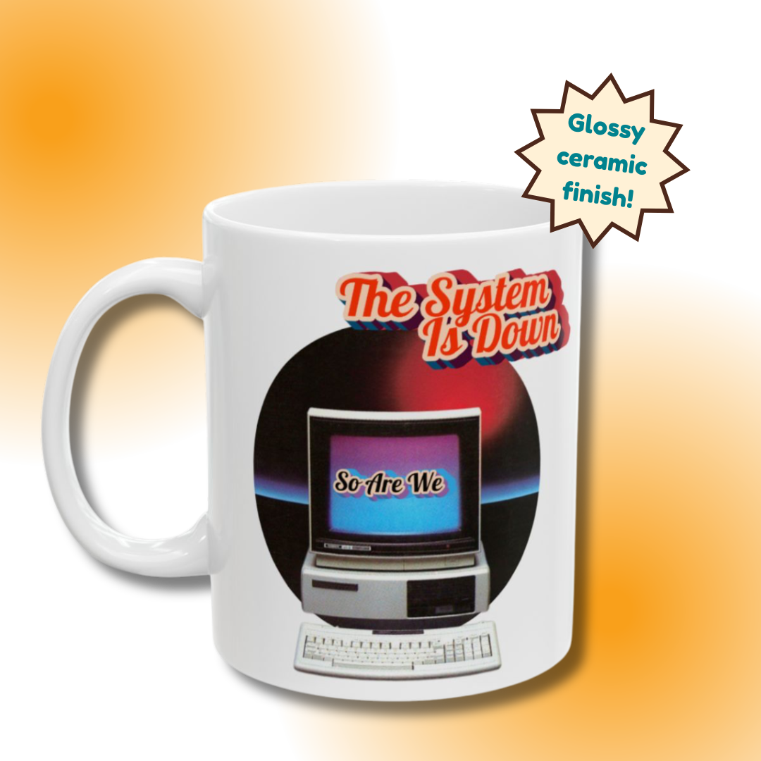 Retro Themed Ceramic Mug | System Is Down:  Vintage Style Drinkware
