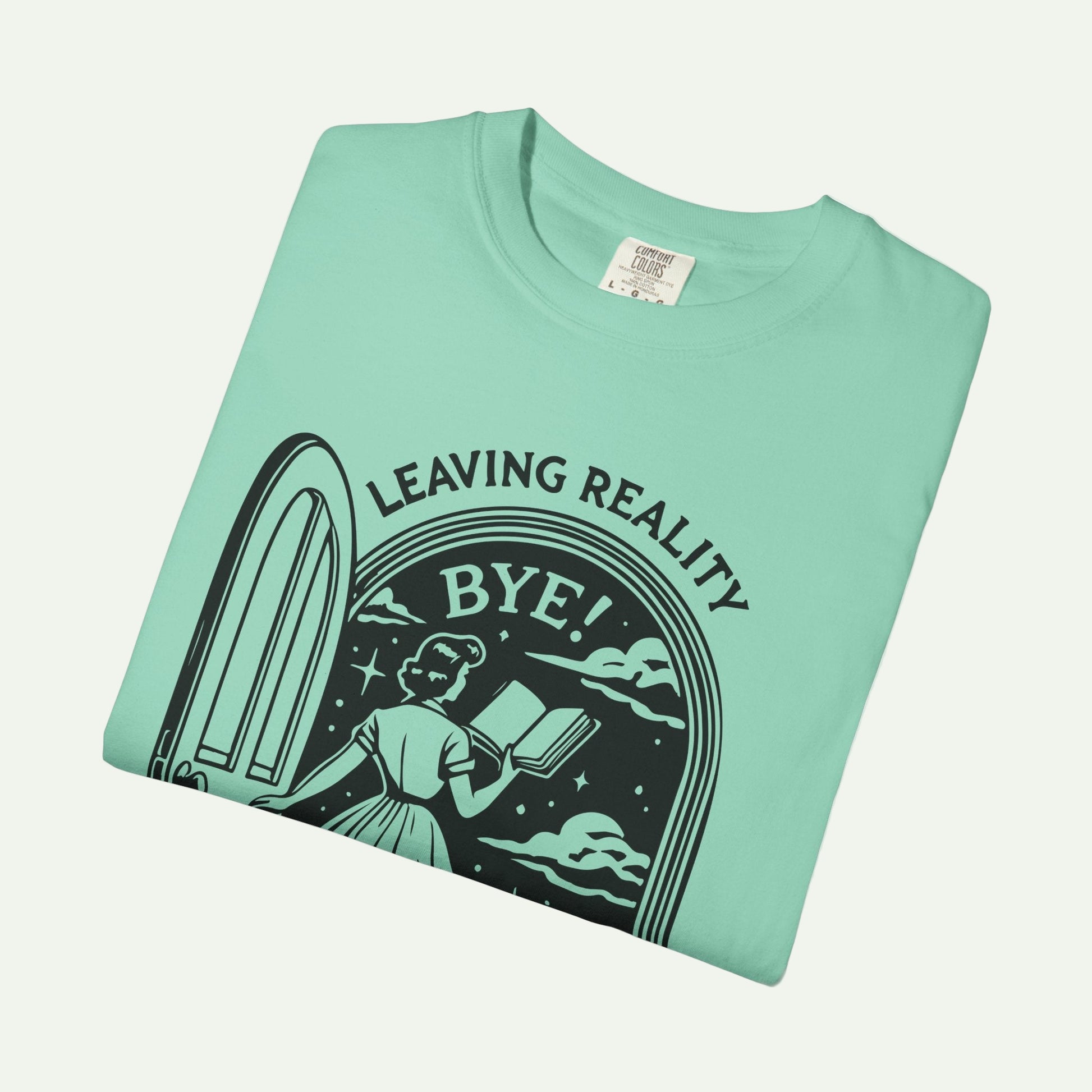 Dystopian Garment-Dyed T-Shirt - "Leaving Reality, Entering Fiction" Graphic Tee for Book Lovers