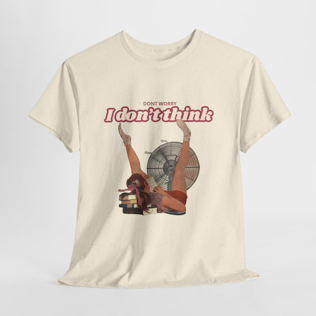 Satirical Feminist, Ironic Retro Tee, "Don't Worry I Don't Think"