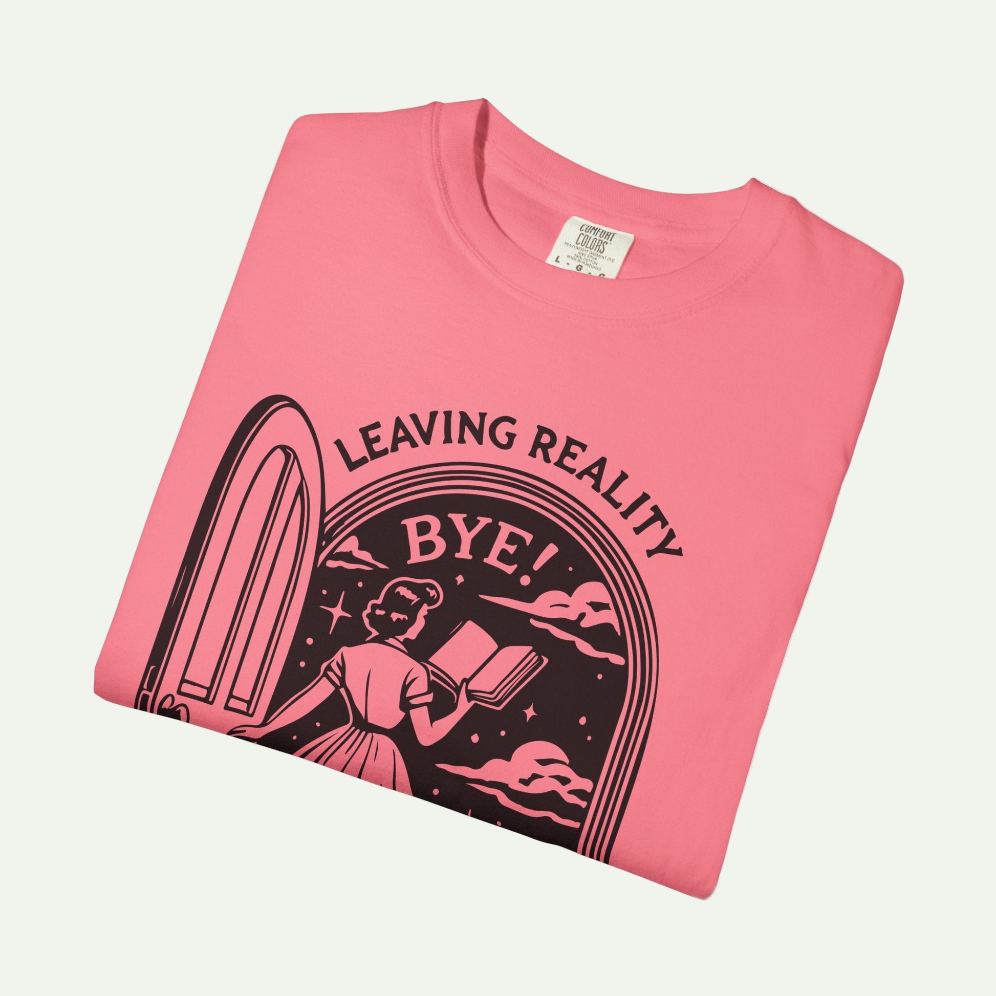 Dystopian Garment-Dyed T-Shirt - "Leaving Reality, Entering Fiction" Graphic Tee for Book Lovers