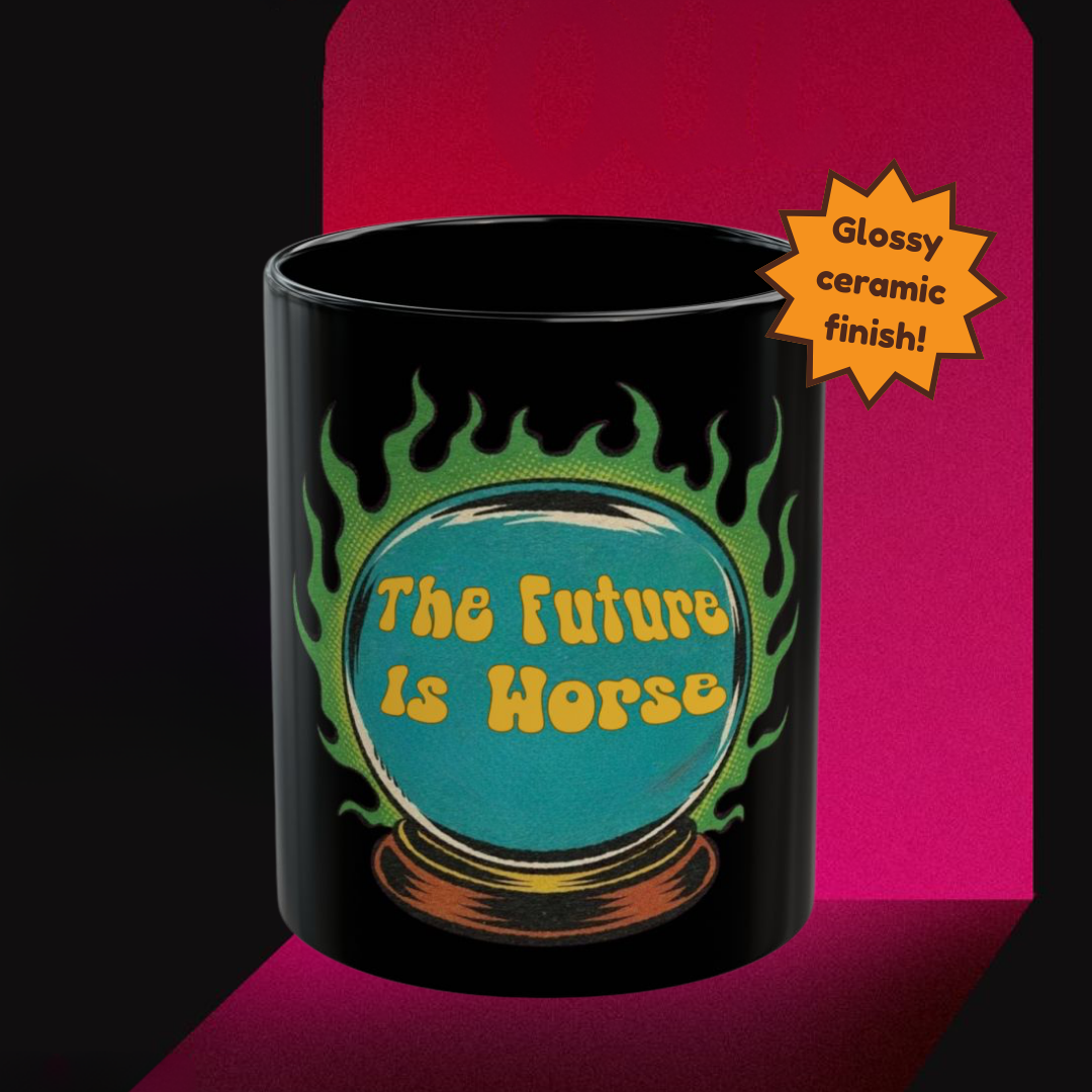 Black mug with 'The Future is Horse' design on a pink background