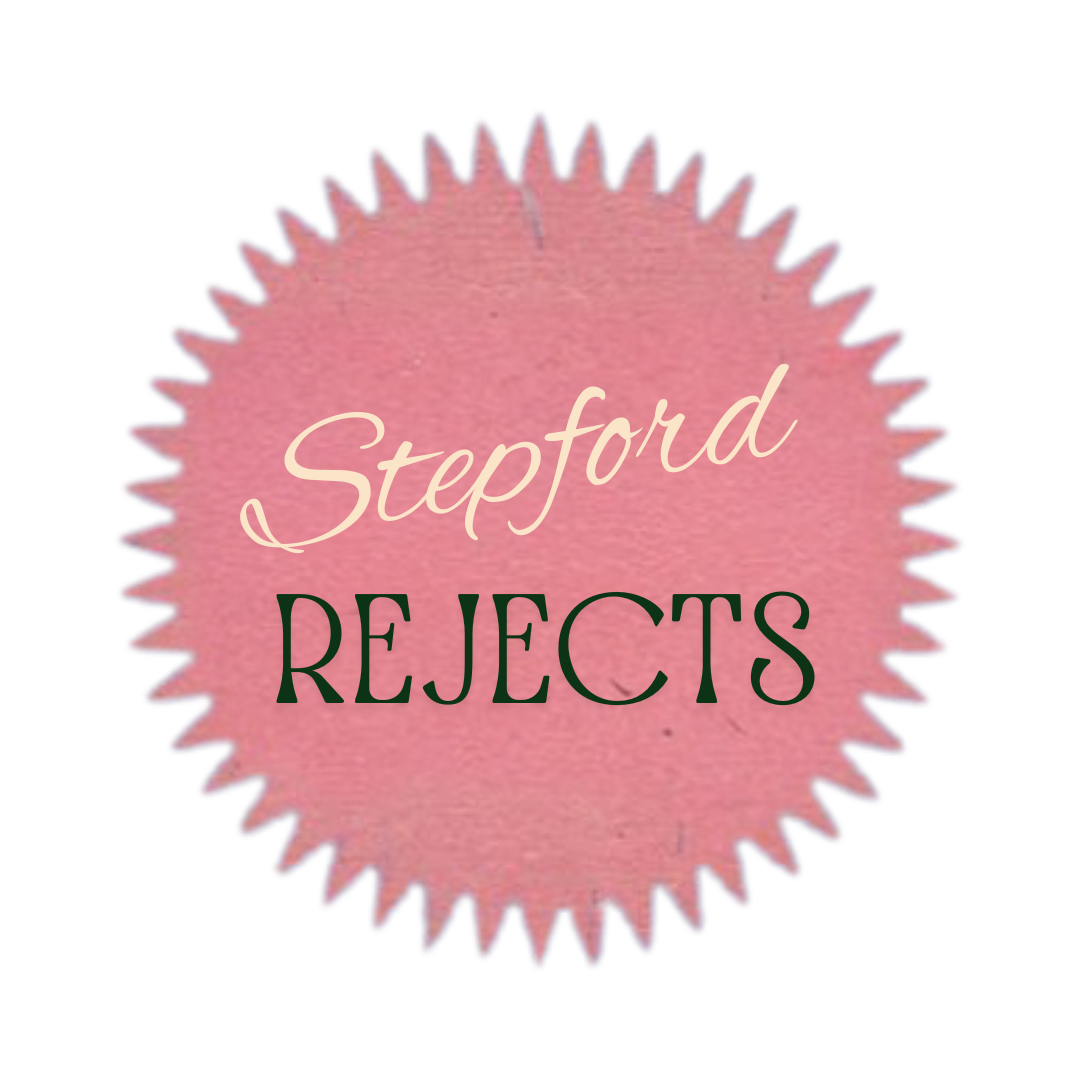 Stepford Rejects